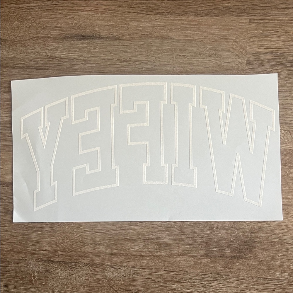 Wifey screenprint transfer